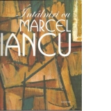 Intalniri cu Marcel Iancu