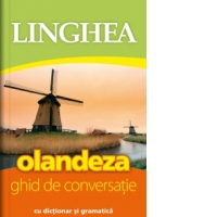 Olandeza. Ghid de conversatie cu dictionar si gramatica