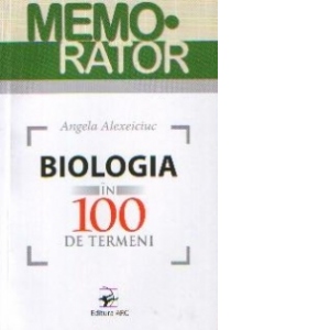 Memorator : Biologia in 100 de termeni