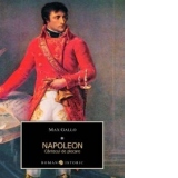 Napoleon. Cantecul de plecare 1769-1799, Vol. I