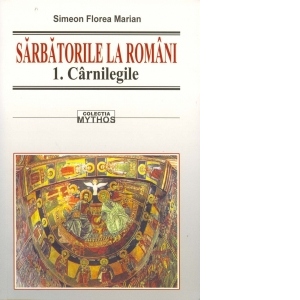 Sarbatorile la romani (3 volume)
