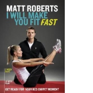 Matt Roberts I Will Make You Fit