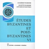 Etudes Byzantines et Post-Byzantines VI
