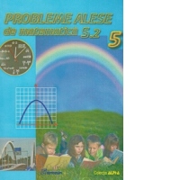 Probleme alese de matematica. Clasa a V-a, semestrul II