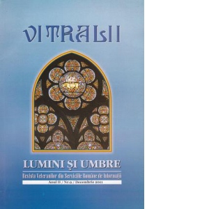 Vitralii, lumini si umbre - Revista veteranilor din serviciile romane de informatii (anul II, nr. 9, decembrie 2011)