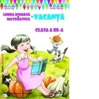 Caiet de vacanta clasa a III-a (editie 2012)