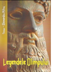 Legendele Olimpului (Editie de lux cu ilustratii color)