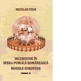 Incursiune in sfera publica romaneasca. Modele europene