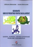 Geografie. Ghid de pregatire pentru bacalaureat - Europa - Romania - Uniunea Europeana. Probleme fundamentale