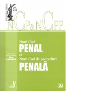 Noul Cod penal si Noul Cod de procedura penala - Actualizat 2012