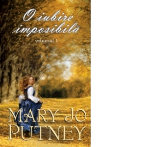 O iubire imposibila (volumul I)