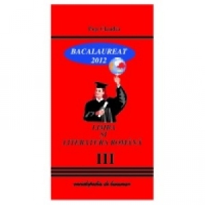 Limba Romana Bacalaureat 2012 Vol. III