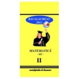 Matematica M2 Bacalaureat 2012 Vol.II