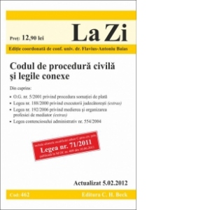 Codul de procedura civila si legile conexe (actualizata la data de 5 februarie 2012). Cod 462