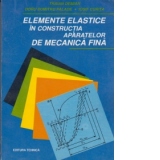 Elemente elastice in constructia aparatelor de mecanica fina