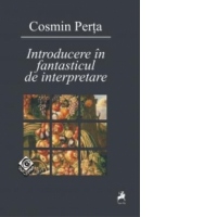 Introducere in fantasticul de interpretare