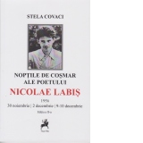 Noptile de cosmar ale poetului Nicolae Labis. 1956: 30 noiembrie, 2 decembrie, 9-10 decembrie. Editia a II- a