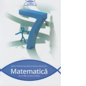 Matematica pentru clasa a VII-a, semestrul II (Clubul Matematicienilor)