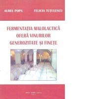 Fermentatia malolactica ofera vinurilor generozitate si finete