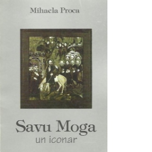 Savu Moga - un iconar
