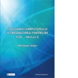 ECDL - Modulul 2. Utilizarea computerului si organizarea fisierelor - Windows Vista