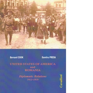 United States of America and Romania. Diplomatic Relations, 1912-1919