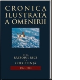 Cronica ilustrata a omenirii, vol. 14 - De la Razboiul Rece la coexistenta (1961 - 1973)