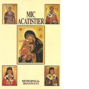 Mic Acatistier (Mitropolia Banatului)