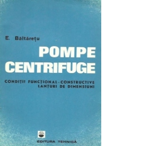 Pompe centrifuge - Conditii functional-constructive. Lanturi de dimensiuni