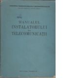 Manualul instalatorului de telecomunicatii - manual pentru scolile tehnice de maistri