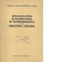 Organizarea si planificarea productiei in intreprinderile din industria usoara - Manual pentru scolile profesionale de ucenici