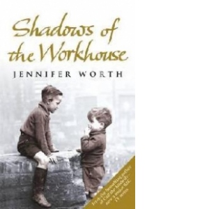 Shadows Of The Workhouse