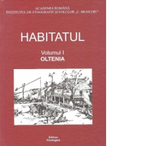 Habitatul, Volumul I - Oltenia