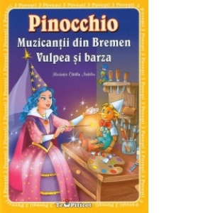 Pinocchio - Muzicantii din Bremen - Vulpea si barza