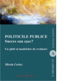 Politicile publice succes sau esec? Un ghid al modelelor de evaluare