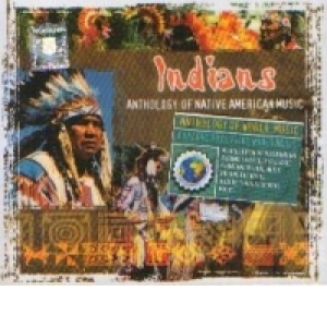 Indians : Anthology of Native American Music
