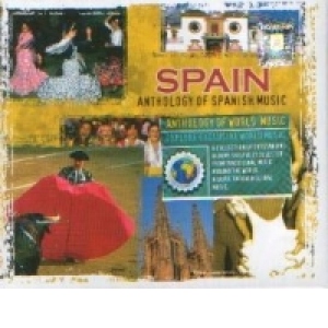 Spain : Anthology of Spanish Music
