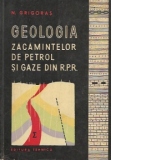 Geologia zacamintelor de petrol si gaze din R.P.R.