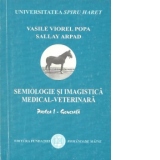 Semiologie si imagistica medical-veterinara, Partea I - Generala