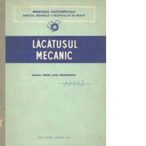 Lacatusul mecanic - Manual pentru scoli profesionale