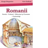 Romanii (mini-enciclopedie) - Istorie. Cultura. Obiceiuri si costume. Curiozitati