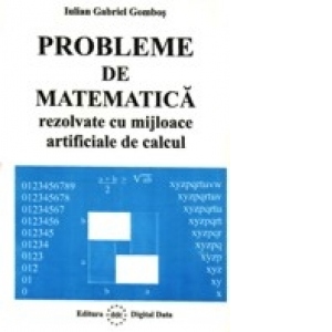 Probleme de matematica rezolvate cu mijloace artificiale de calcul