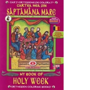 Cartea mea din Saptamana Mare - Carte ortodoxa de colorat (editie bilingva engleza-romana)