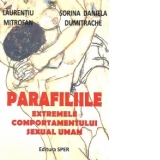 Parafiliile - Extremele comportamentului sexual uman