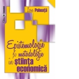 Epistemologie si metodologie in stiinta economica