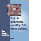 Topics in mathematical modelling of life science problems