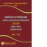 Exercitii si probleme pentru concursul de matematica Euclid, editia a XII-a, Clasele III-VIII, editie 2012