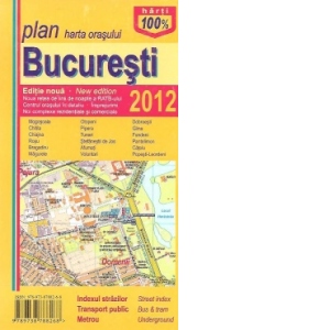 Plan harta orasului Bucuresti 2012 (Scara 1: 22 000, Indexul strazilor, Transport public, Metrou)