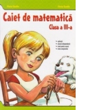 Caiet de matematica - Clasa a III-a. Aplicatii, munca independenta, tema pentru acasa, tema campionilor