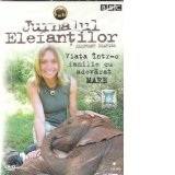 Jurnalul elefantilor / Elephant Diaries - Viata intr-o familie cu adevarat mare (DVD Video)